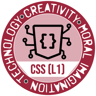 The CSS (Level 1) Badge from the Westmont Center for Technology, Creativity and the Moral Imagination (logo uses work from Mark Caron and the Noun Project)