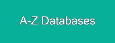 Turquoise button with text: A-Z Databases